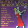Various Artists -- Play To Me That Famous Tango (1)