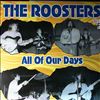 Roosters -- All of our days (1)
