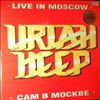 Uriah Heep -- Live In Moscow (Сам В Москве) (1)