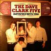 Clark Dave Five -- Satisfied With You (2)