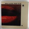 Soul Flutes -- Trust In Me (1)