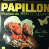 Goldsmith Jerry -- Papillon (Bande Sonore Originale Du Film = Original Motion Picture Soundtrack) (1)