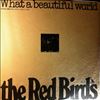 Red Birds -- What A Beautiful World (2)