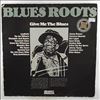 Various Artists -- Give Me The Blues (The Living Tradition) (Blues Roots) (2)