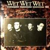 Wet Wet Wet -- Temptation / I Remember / Bottled Emotions (1)