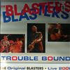 Blasters -- Trouble bound (1)
