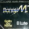 Boney M -- Gotta go home / El Lute (2)