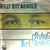 Arnold Billy Boy -- Crying & Pleading (2)