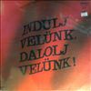 Various Artists -- Indulj Velunk,Dalolj Velunk! (1)