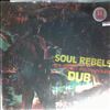 Marley Bob & Wailers -- Soul Rebels Dub (2)