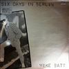 Batt Mike -- Six Days In Berlin (1)