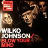 Johnson Wilko (Dr. Feelgood) -- Blow Your Mind (2)