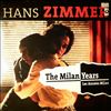 Zimmer Hans -- Milan Years (1)
