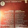 Baturin/Mikhailov/Obukhova/Panova/Kozlovsky/Pirogov/USSR Bolshoi Theatre Chorus and Orchestra (dir. Melik-Pashayev) -- Borodin - Prince Igor (1)