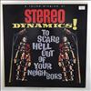 Various Artists -- Stereo Dynamics! To Scare Hell Out Of Your Neighbors (3)