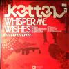 Kettel -- Whisper Me Wishes (3)