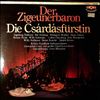 Hallstein I./Hollweg I./Konya S./Schneider W./Hofmann W./Wunderlich F./Grosses Operetten-Orchester (cond. Marszalek F.) -- Strauss - Der Zigeunerbaron; Kalman - Die Csardasfurstin (1)