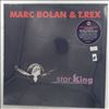 Bolan Marc & T-Rex (T. Rex/Tyrannosaurus Rex) -- Star King (1)