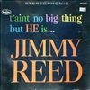 Reed Jimmy -- T'Aint No Big Thing But He Is... (1)