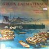 Grupa Dalmatinaca Petra Tralica -- Dalmatinske I Primorske Varoske Pjesme (1)