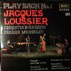 Loussier Jacques, Garros Christian, Michelot Pierre -- Play Bach No.1 (2)