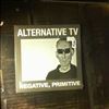 Alternative TV -- Negative, Primitive / Rebel Proof Glass (1)