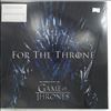 Various Artists (Weeknd, National, Lil Peep, Mumford & Sons etc.) -- For The Throne (Music Inspired By The HBO Series Game Of Thrones) (2)