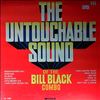 Bill Black`s Combo -- Untouchable Sound (3)