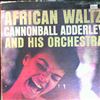 Adderley Cannonball and his Orchestra -- African Waltz (1)