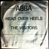 ABBA -- Head Over Heels / The Visitors (1)