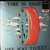 One Way Ticket -- Time Is Right (2)