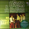 Oscar & The Majestics -- No Chance Baby! (2)