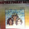 Foghat -- Before Foghat Days (2)