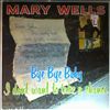 Wells Mary (ex - Supremes) -- Bye Bye Baby, I Don't Want To Take A Chance (2)