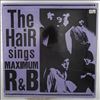 Hair -- Hair Sings Maximum R&B (1)