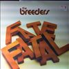 Breeders -- Fate to fatal (2)