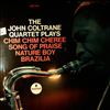 Coltrane John Quartet -- Coltrane John Quartet Plays Chim Chim Cheree, Song Of Praise, Nature Boy, Brazilia (1)