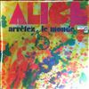 Alice -- Arretez Le Monde (2)