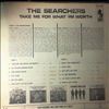 Searchers -- Take Me For What I'm Worth (1)