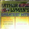 Lyman Arthur -- Arthur Lyman's Greatest Hits (2)