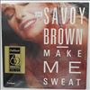 Savoy Brown -- Make Me Sweat (1)