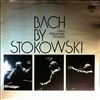 Czech Philharmonic Orchestra (cond. Stokowski L.) -- Bach By Stokowski: Toccata and Fugue in D-moll, Prelude and Fugue in E flat moll, Chorale Prelude no. 12, Chorale, Passacaglia and Fugue in C-moll (1)