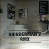 Grinderman (Nick Cave, Fripp Robert, Warren Ellis, Martyn Casey & Jim Sclavunos) -- Grinderman 2 RMX (1)