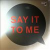 Pet Shop Boys (PSB) -- Say It To Me (1)