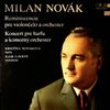 Novakova K./Zilina State Chamber Orchestra (cond. Fischer E.)/Gavrys I./Czech Radio Symphony Orchestra (cond. Lenard O.) -- Novak Milan - Reminiscencie; Harp Concerto (2)