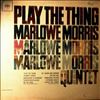 Marlowe Morris Quintet -- Play The Thing (1)