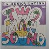 Two Man Sound -- La Musica Latina (2)