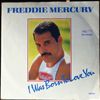 Mercury Freddie -- I Was Born To Love You (1)