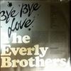 Everly Brothers -- Bye Bye Love (1)