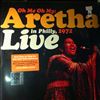 Franklin Aretha -- Oh Me Oh My: Aretha Live In Philly, 1972 (2)